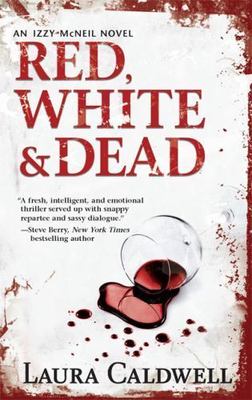 Red, White & Dead; An Izzy McNeil Nove- 9780778326663, Laura Caldwell, paperback