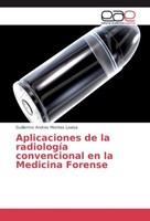 Aplicaciones De La RadiologíA Convencional En La Medicina Forense Guillermo Andr