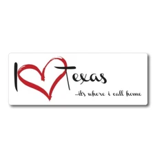 I Love Texas, It's Where I Call Home US State Magnet Decal, 3x8 In Automotive