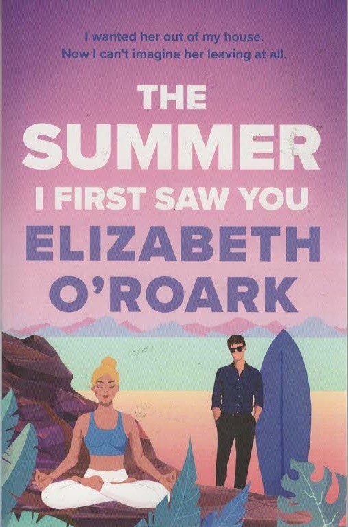 The Summer I First Saw You - Elizabeth O'Roark - Piatkus - Good - Paperback
