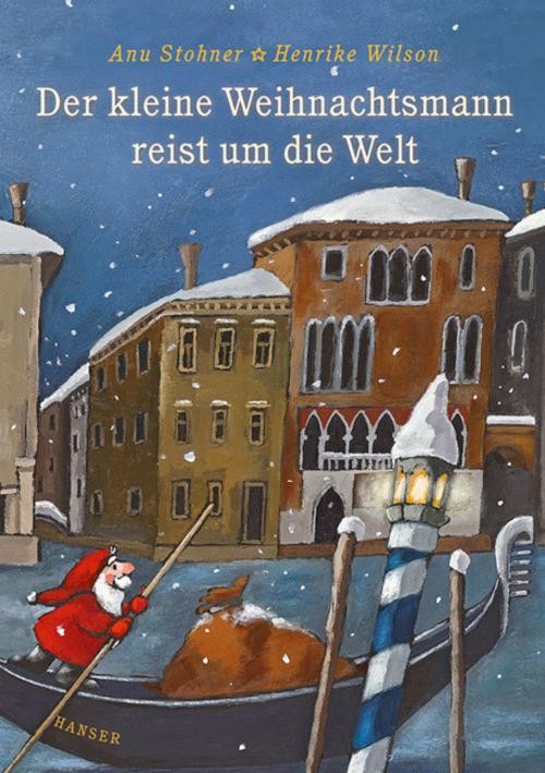 Anu Stohner ~ Der kleine Weihnachtsmann reist um die Welt