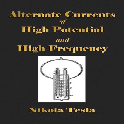 Experiments With Alternate Currents Of High Potential And High Fr