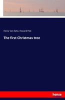 Henry Van Dyke (U. A.) | The First Christmas Tree | Taschenbuch | Englisch