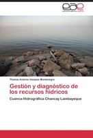 GestióN Y DiagnóStico De Los Recursos HíDricos Thomas Antonio Vasquez Montenegro