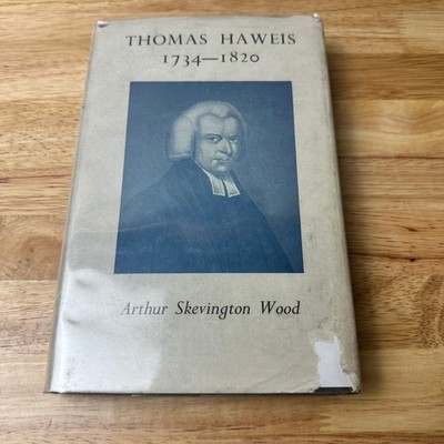 Thomas Haweis 1734-1820 Arthur Skevington Wood 1957 First Edition SPCK