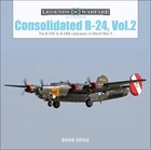 Consolidated B-24 Vol.2: The B-24G to B-24M Liberators in World War II (Lege...