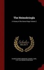 The Heimskringla: A History of the Norse Kings Volume 2 by Rasmus Bjorn Anderson, Samuel Laing, Snorri Sturluson (Hardback, 2015)