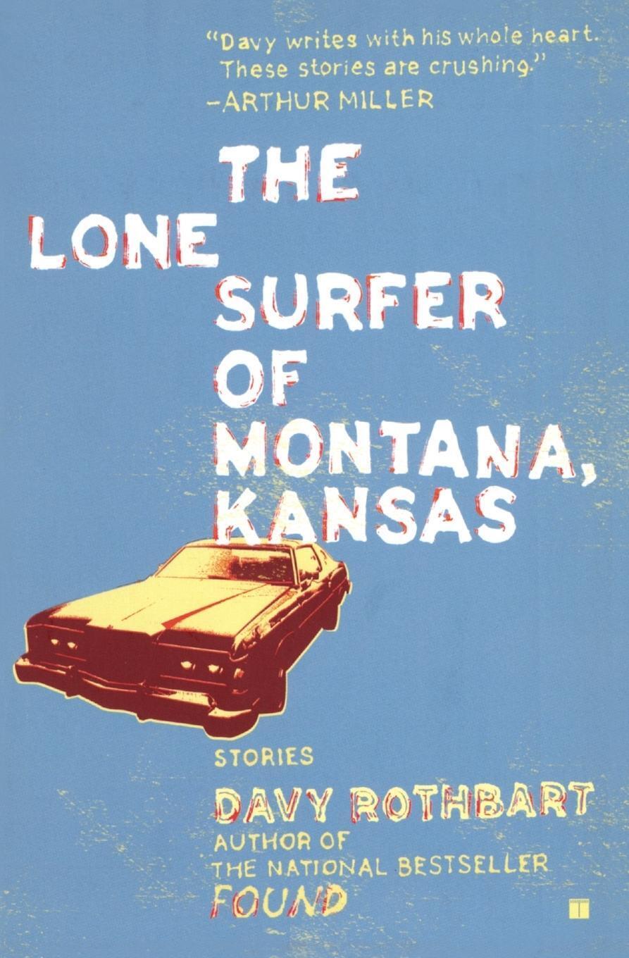 Thumbnail - Davy Rothbart | Lone Surfer Of Montana Kansas | Taschenbuch | Englisch