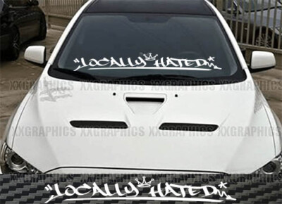 Locally Hated Windshield Banner Decal Sticker JDM Euro KDM Turbo Haters Diesel