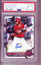 2022 Bowman Chrome EDGAR QUERO 1ST Atomic Refractor RC AUTO /100 PSA 10 GEM MINT