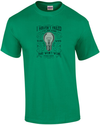 I Havent Failed Ive Only Found 10000 Ways That Wont Work Thomas Edison Quote ...