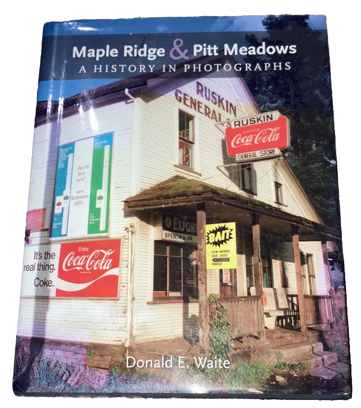 Canada Maple Ridge & Pitt Meadows: A History In Photographs: Rare Photos