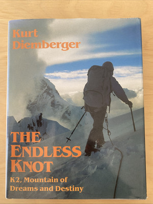 The Endless Knot K2, Mountain of Dreams and Destiny by Kurt Diemberger VG/VG