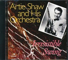 CD Artie Shaw & His Orchestra - Irresistible Swing