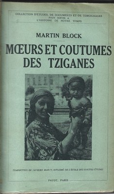 Block - Moeurs et Coutumes des Tziganes - Payot 1936 Nomadi Zingari Tzigani Rom