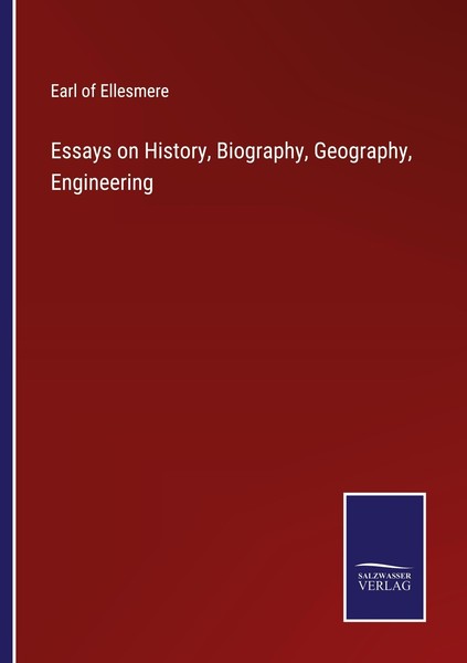 Essays On History, Biography, Geography, Engineering Earl Of Ellesmere-image