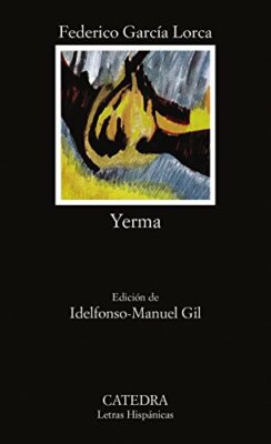 Yerma: Poema tragico en tres actos y seis cuardos (Spanish Editi