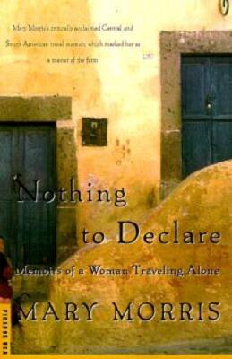 Nothing to Declare: Memoirs of a Woman Traveling Alone - Paperback - GOOD