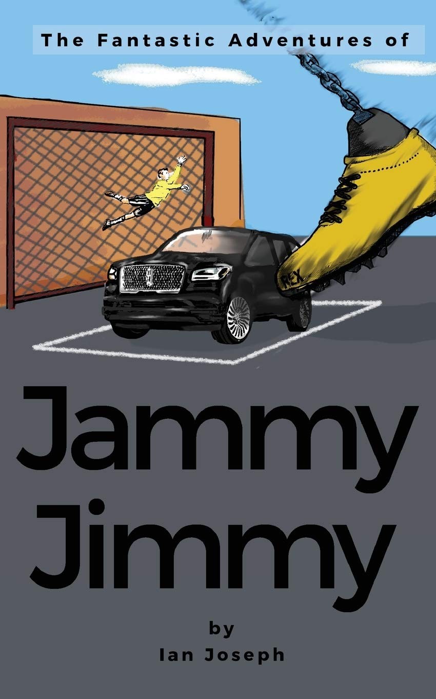 The Fantastic Adventures of Jammy Jimmy - Ian Joseph - PAPERBACK VERY GOOD