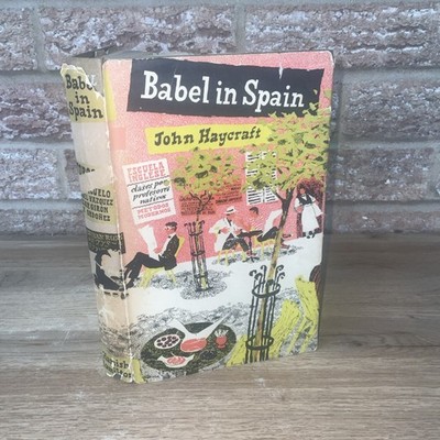 Babel In Spain By John Haycraft HB DJ 1958 1st Edition Hamish Hamilton
