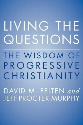 David Felten Je Living the Questions: The Wisdom of Pr (Taschenbuch) (US IMPORT)