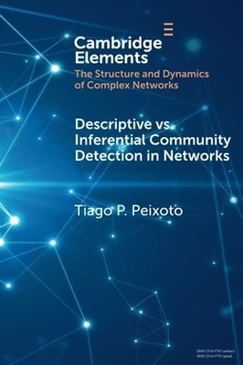 Descriptive vs. Inferential Community Detection in Networks : Pitfalls, Myths...