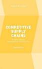 Competitive Supply Chains: A Value-Based Management Perspective: 2015 by Enver Yucesan (Hardback, 2015)