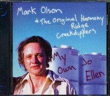 CD Mark Olson & The Original Harmony Ridge Creekdippers - My Own Jo Ellen
