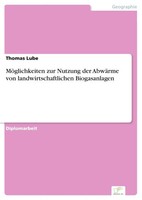 Thomas Lube | MöGlichkeiten Zur Nutzung Der AbwäRme Von Landwirtschaftlichen...
