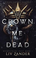 Crown Me Dead A Dark Fantasy Romance Liv Zander Taschenbuch Heartstring Duet