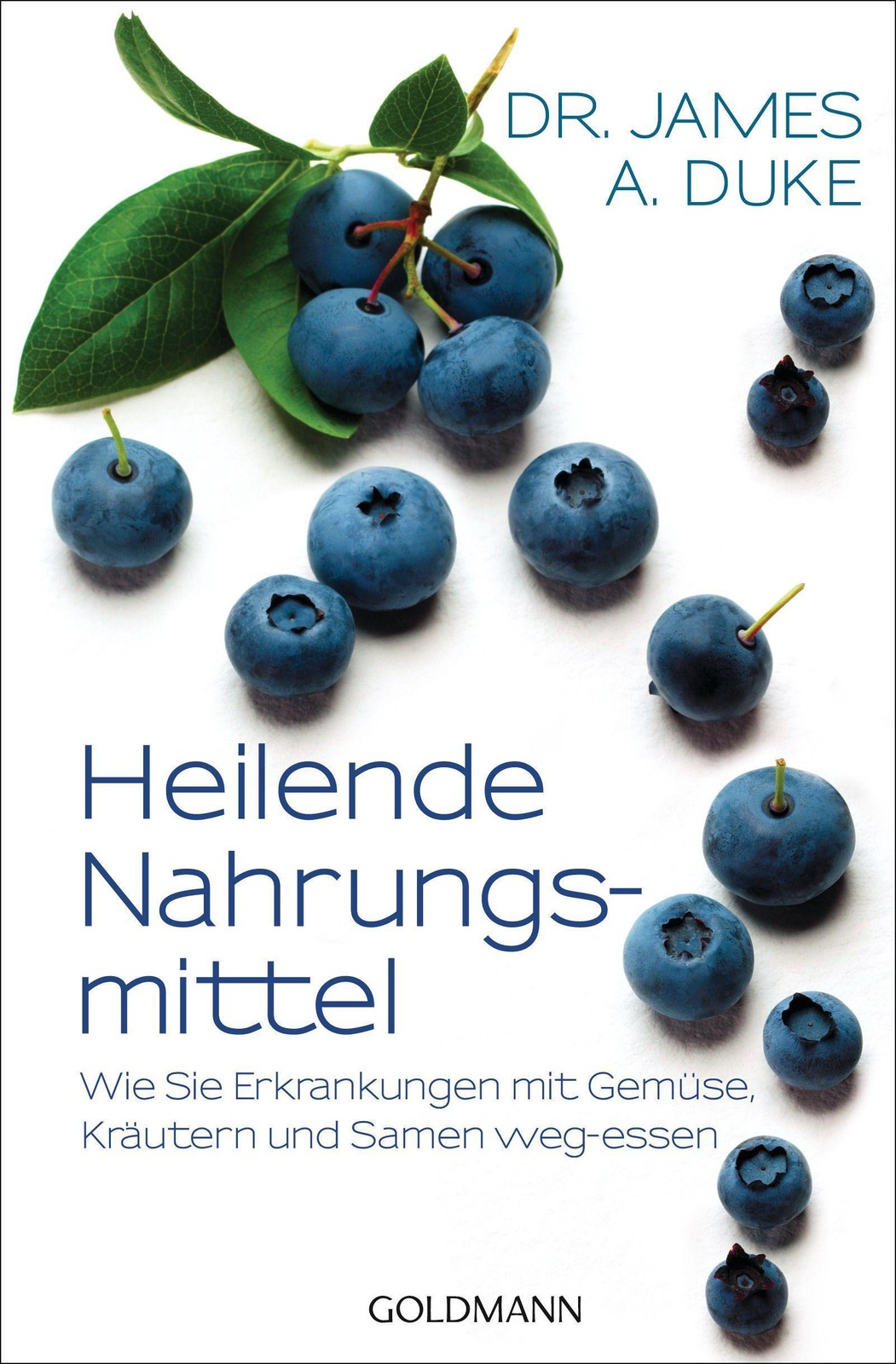 Heilende Nahrungsmittel James Duke