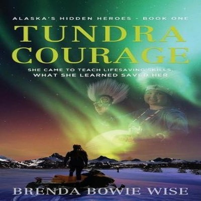 Tundra Courage She came to teach in Alaska's life saving program.