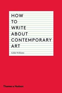 How to Write about Contemporary Art  von Williams, ... | Buch | Zustand sehr gut