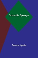 Scientific Sprague | Francis Lynde | Taschenbuch | Englisch | 2023