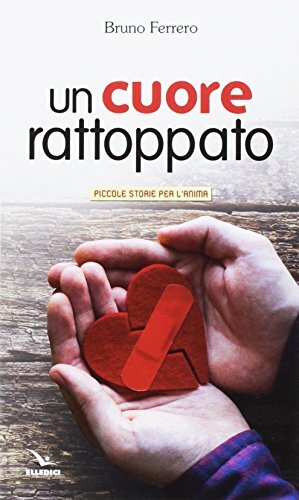 Libri Ferrero Bruno - Un Cuore Rattoppato