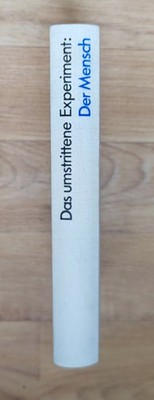 Das umstrittene Experiment: Der Mensch - Kurt Desch Verlag 1963 *Jungk* *Mundt*