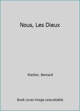 Nous, Les Dieux by Werber, Bernard