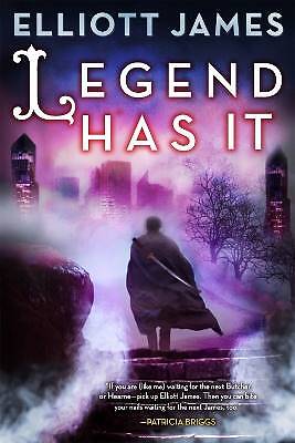 Legend Has It: Pax Arcana Bk 5, Elliott James,  Pa