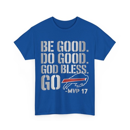 Be Good Do Good God Bless Go Bills T-Shirt
