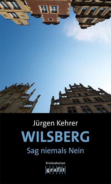 Jürgen Kehrer Wilsberg - Sag Niemals Nein