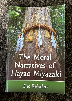 The Moral Narratives of Hayao Miyazaki by Eric Reinders (2016, Trade Paperback)