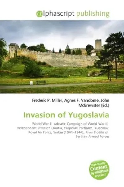 Frederic P. Miller (U. A.) | Invasion Of Yugoslavia | Taschenbuch | Englisch-image