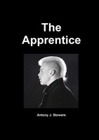 The Apprentice Antony J. Stowers Taschenbuch Kartoniert / Broschiert Englisch