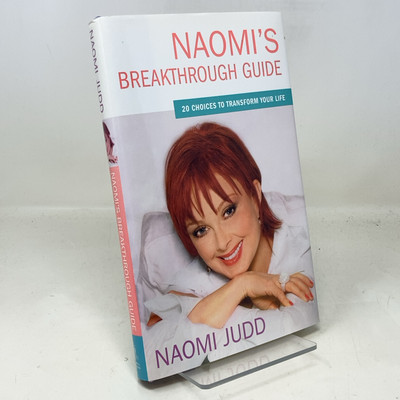 Naomi's Breakthrough Guide by Naomi Judd HC First Edition  Like New 2004