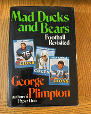 Mad Ducks and Bears Football Revisited George Plimpton 1973 Hardcover Used