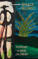 Passport To Here And There Grace Nichols Taschenbuch Kartoniert / Broschiert