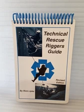 Technical Riggers Guide, Revised Edition -spiral bound field guide by Rick Lipke
