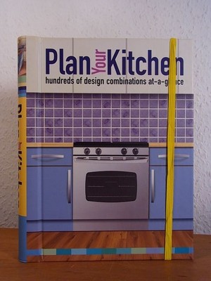 Plan Your Kitchen. Hundreds of design combinations at-a-glance Axis Publishing (