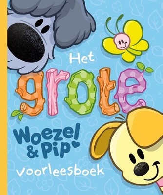 Het grote Woezel & Pip voorleesboek (Paperback)