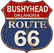 BUSHYHEAD, OKLAHOMA Route 66 Shield Metal Sign Man Cave Garage 211110013186